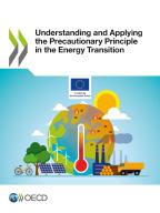 Understanding and Applying  the Precautionary Principle  in the Energy Transition