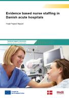 Thumnail for the Evidence based nurse staffing in Danish acute hospitals report